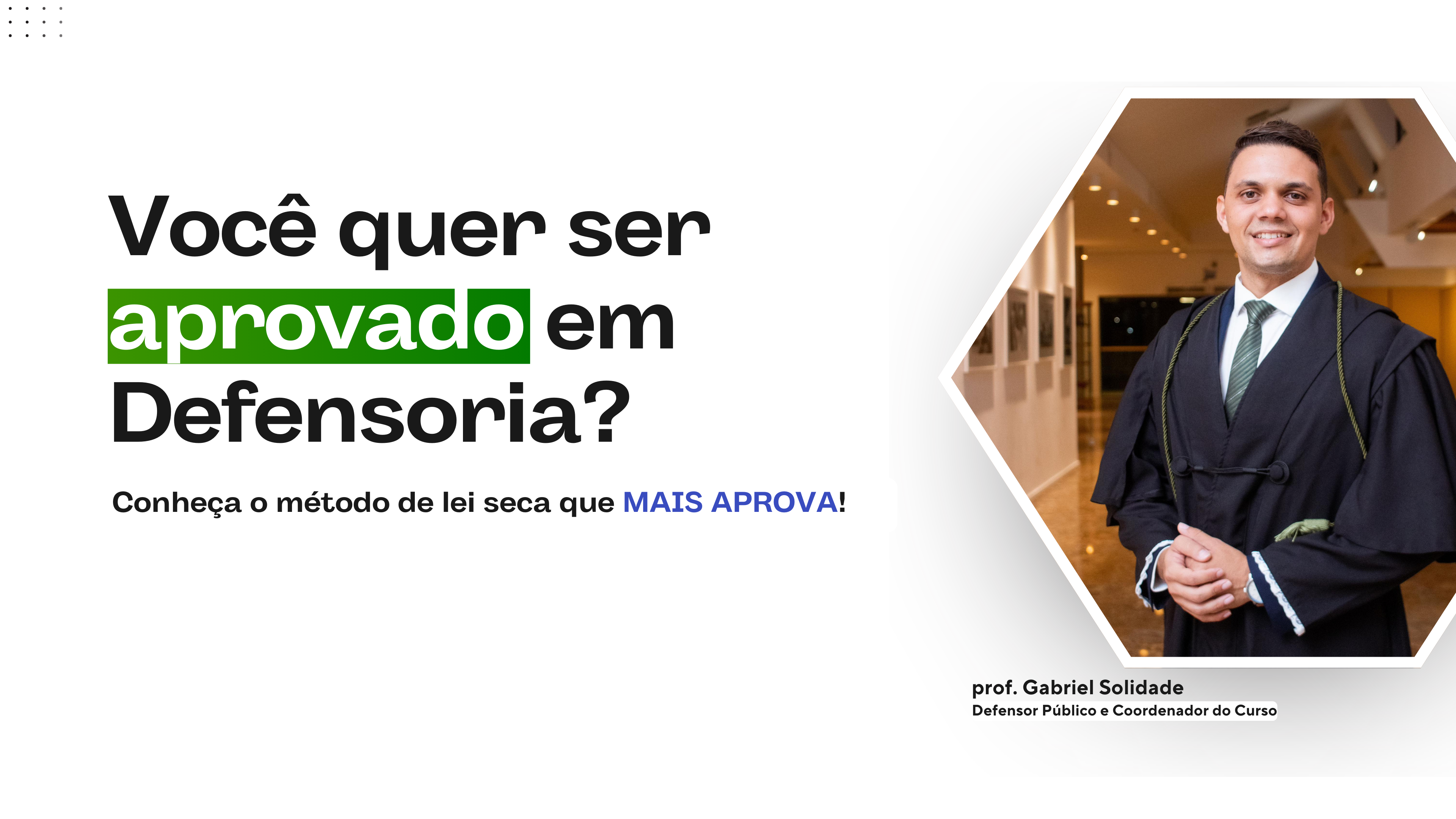 Turma Regular de Lei Seca para Defensoria